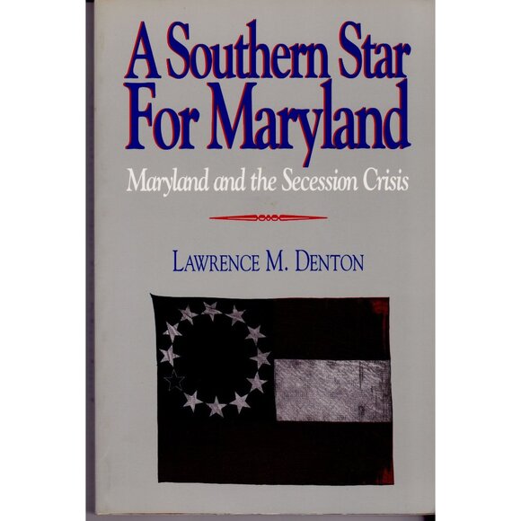 A Southern Star for Maryland – Secession Crisis, 1995 1st Edition - Picture 1 of 6